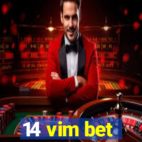 14 vim bet